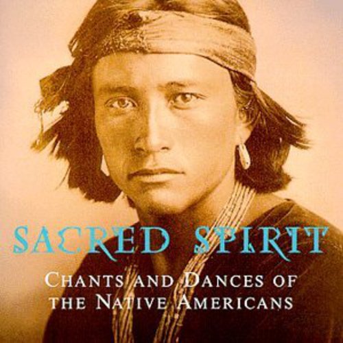 Sacred Spirit: Chants & Dances Of Native Americans (reissue)