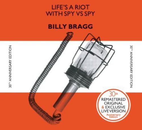 Bragg, Billy: Life's A Riot [30Th Anniversary Edition]