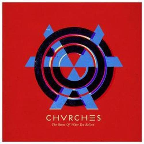 Chvrches: Bones of What You Believe