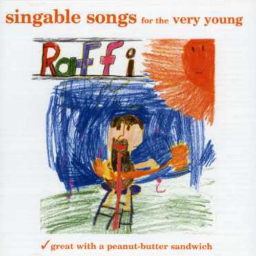 Raffi: Singable Songs for the Very Young