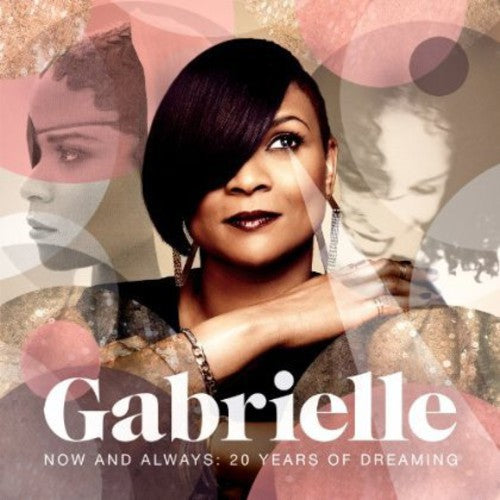 Gabrielle: Now & Always: 20 Years of Dreaming