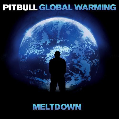 Pitbull: Global Warming: Meltdown
