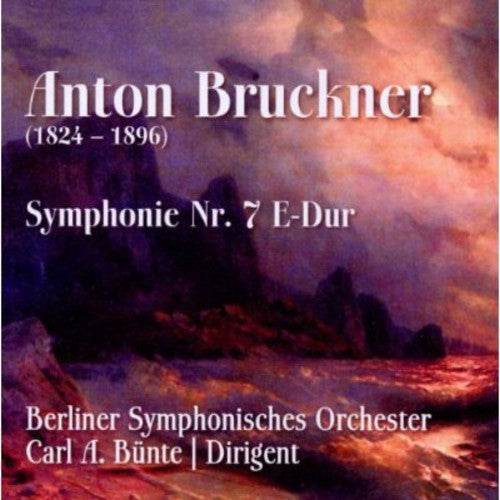 Bruckner / Buente / Berliner Sym Orch: Sym No 7 in E minor