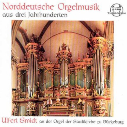 Schildt / Bohm / Bach / Brahms / Schmidt: 300 Years of Norgh German Organ Music