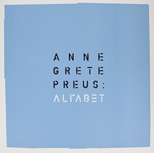 Anne Grete Preus: Alfabet