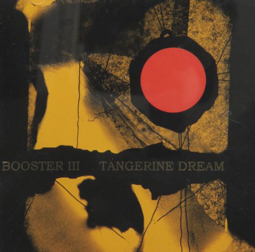 Tangerine Dream: Booster, Vol. III