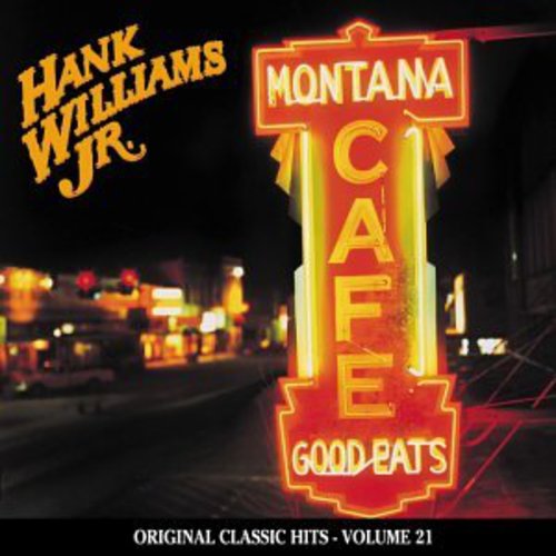 Williams Jr, Hank: Montana Cafe (Original Classic Hits 21)