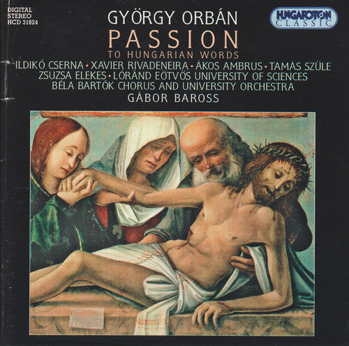 Orban / Cserna, Ildiko / Bartok Chorus & Orch: Passion to Hungarian Words