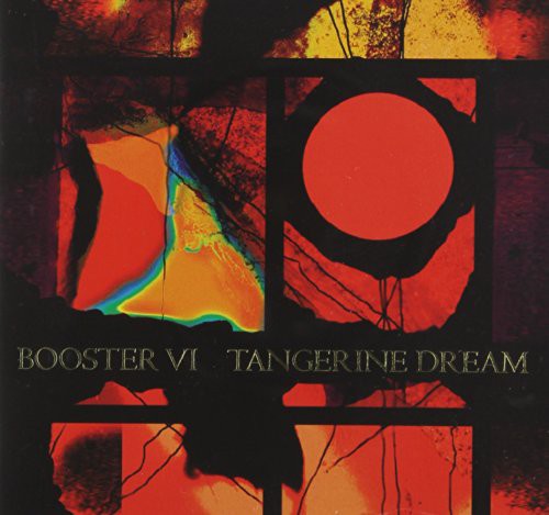 Tangerine Dream: Booster VI