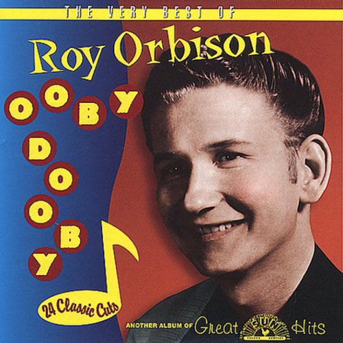 Orbison, Roy: Ooby Dooby: Very Best of
