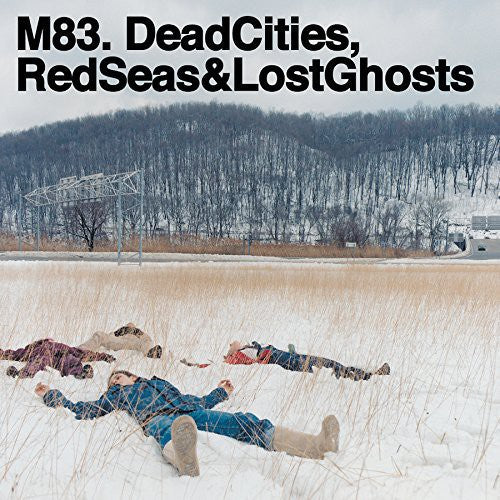 M83: Dead Cities Red Seas & Lost Ghosts