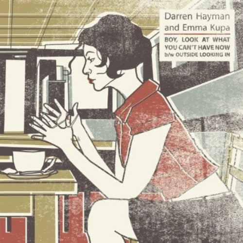 Hayman, Darren & Emma Kupa: Boy Look at What You Can't Have Now