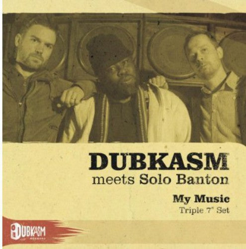 Dubkasm Meets Solo Banton: My Music-Triple 7