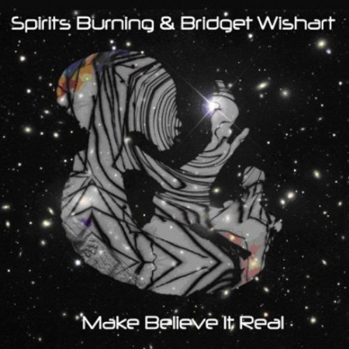 Spirits Burning: Make Believe It's Real