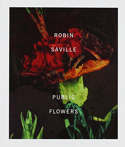 Saville, Robin: Public Flowers