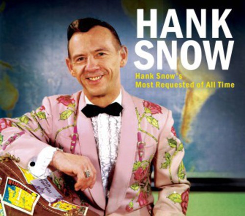 Snow, Hank: Hank Snow's Most Requested of All Time