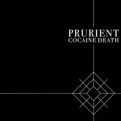 Prurient: Cocaine Death