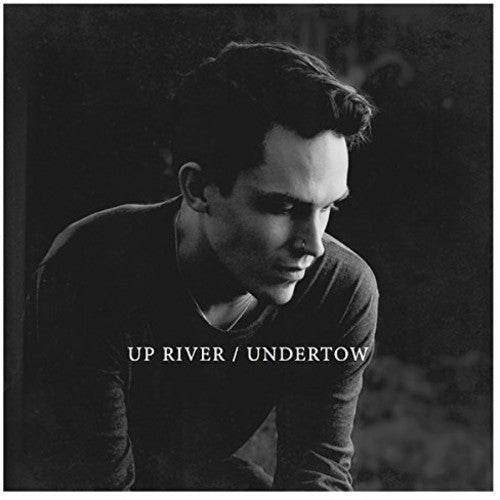 Up River: Undertow