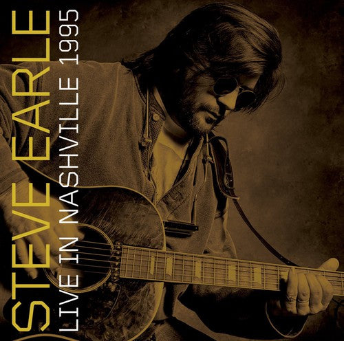 Earle, Steve: Live in Nashville 1995
