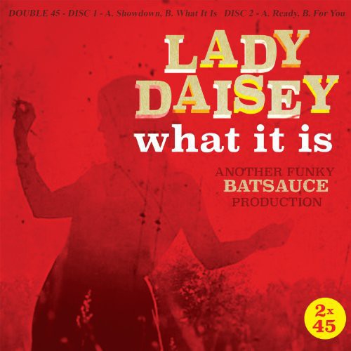 Lady Daisey: What It Is