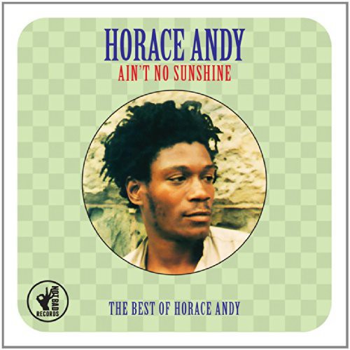 Andy, Horace: Ain T No Sunshine: Best of