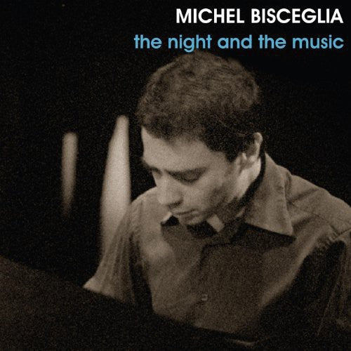 Bisceglia Michel: Nightand the Music