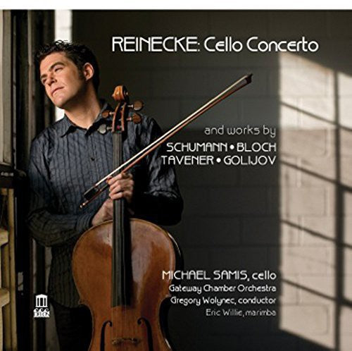 Reinecke / Schumann / Bloch: Cello Cto & Works