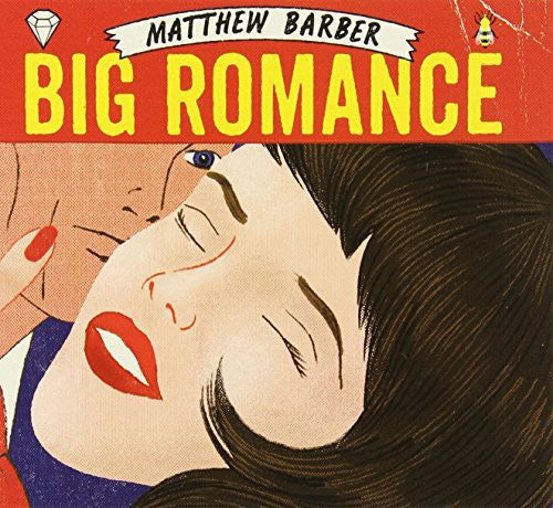 Barber, Matthew: Big Romance