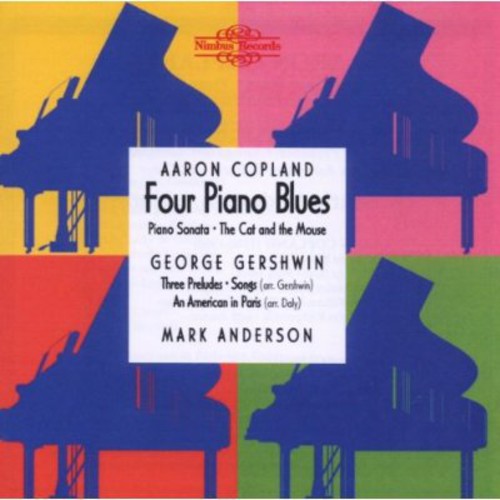 Gershwin / Copland / Anderson: Four Piano Blues