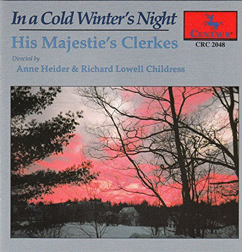 His Majestie's Clerkes: In A Cold Winter's Night: Xmas Choral Music