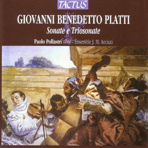 Platti / Pollastri / M Anciuti Ensemble: Sonatas & Trio Sonatas
