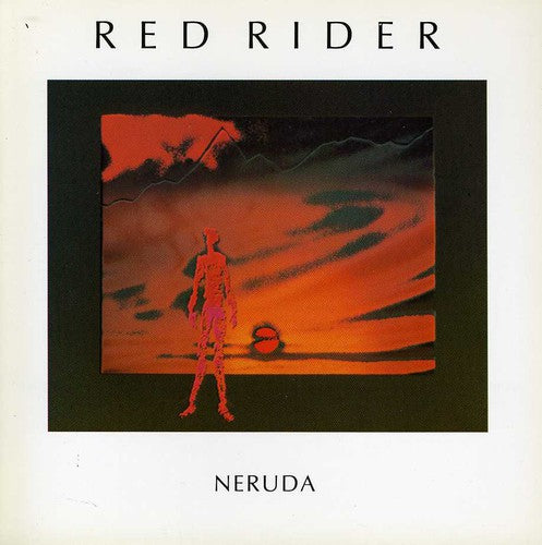 Red Rider: Neruda