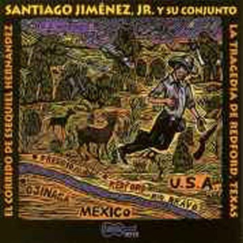Jimenez Jr, Santiago: Corrido De Esequiel Hernandez: Tragedia De Redford TX