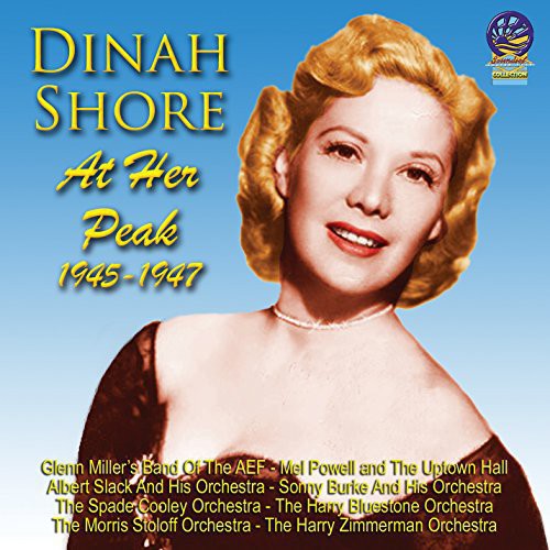 Dinah Shore: At Her Peak