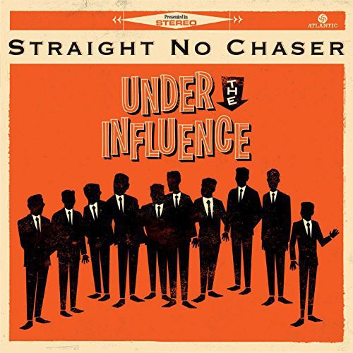 Straight No Chaser: Under the Influence