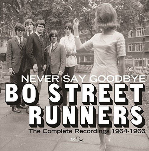 Bo Street Runners: Never Say Goodbye: Complete Recordings 1964-66
