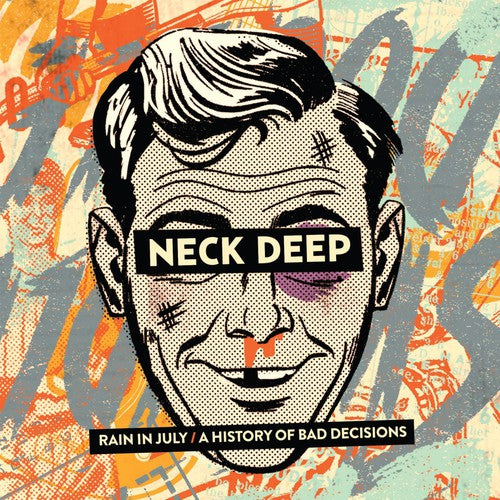 Neck Deep: Rain in July / a History of Bad Decisions
