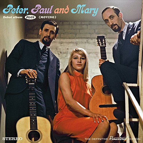 Peter Paul & Mary: Debut Album Plus Moving