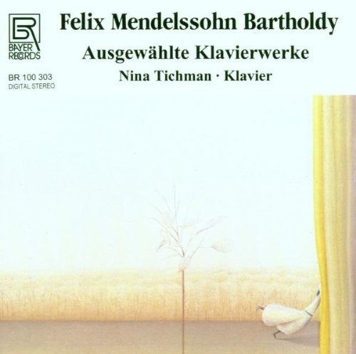 Mendelssohn / Tickman: Piano Works