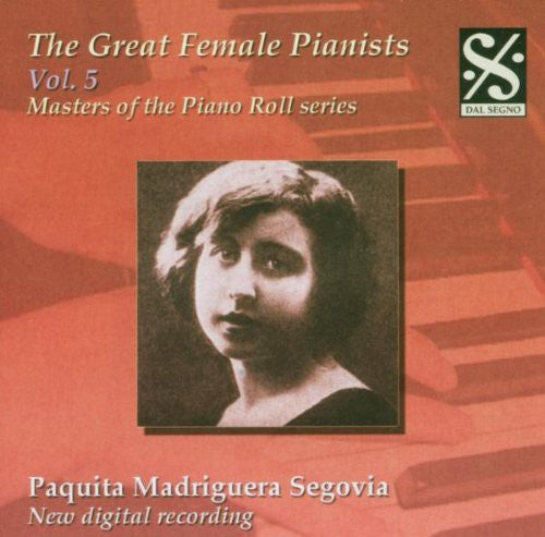Granados / Albeniz / Chaminade / Debussy / Segovia: Great Female Pianists 5