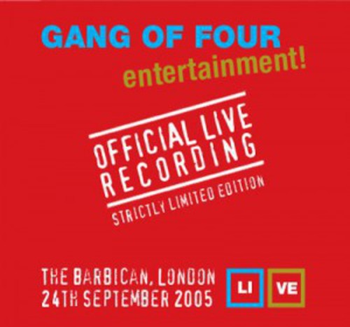 Gang of Four: Official Live Recording-London Barbican 2005