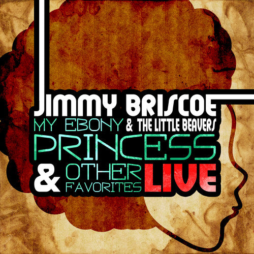 Briscoe, Jimmy: My Ebony Princess: Live
