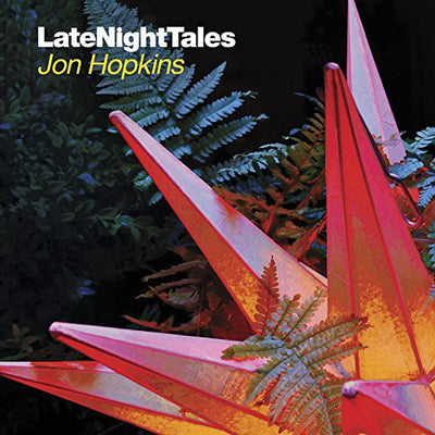 Jon Hopkins: Late Night Tales