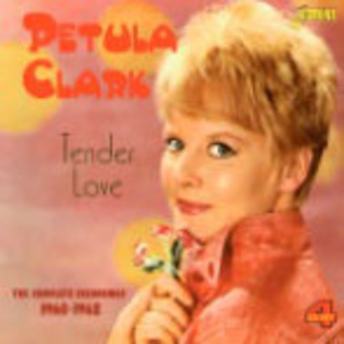 Clark, Petula: Tender Love: Complete Recordings 1960-62