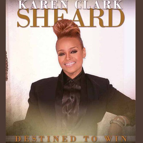 Sheard, Karen Clark: Destined To Win