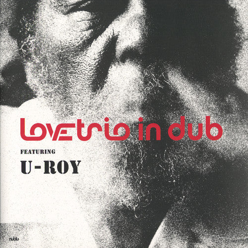 Love Trio Featuring U-Roy: Love Trio Featuring U-Roy