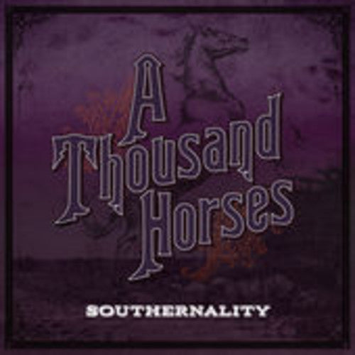 Thousand Horses: Southernality
