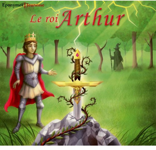 Roi Arthur, Le: Conte