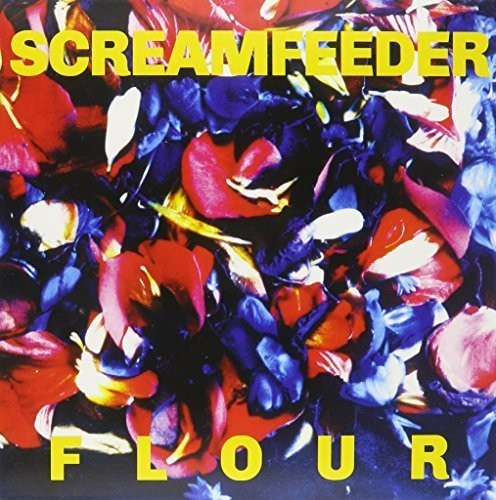 Screamfeeder: Flour