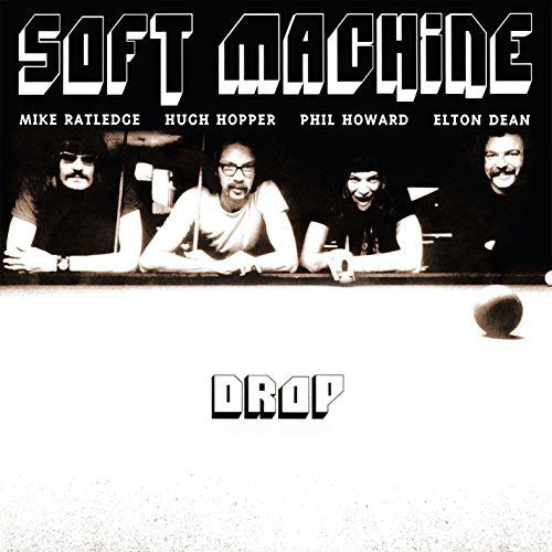 Soft Machine: Drop